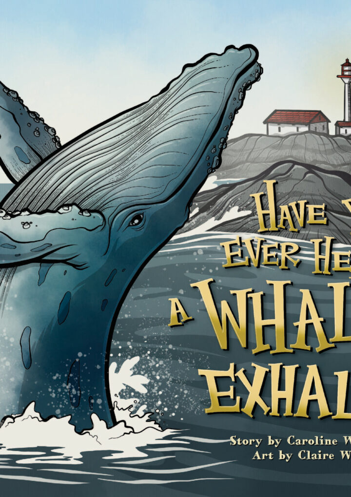 “Have You Ever Heard A Whale Exhale?” – A New Children’s Book Available September 17th